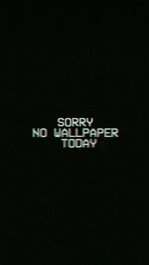 Sorry No Wallpaper Letter Color Black Background Wallpaper