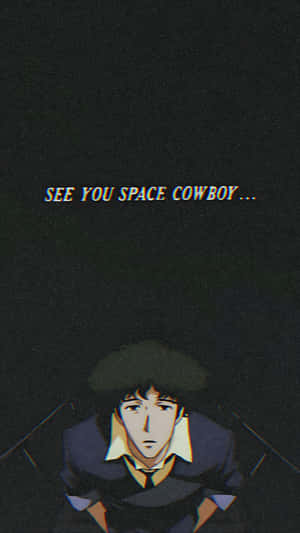 Space Cowboy Farewell Quote Wallpaper