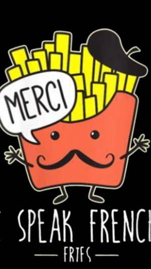 Speak French Fries Wallpaper