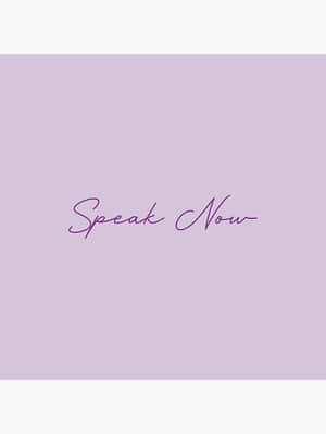Speak Now Elegant Script Wallpaper