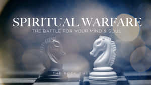 Spiritual Warfare The Battle For Your Mind And Soul Wallpaper