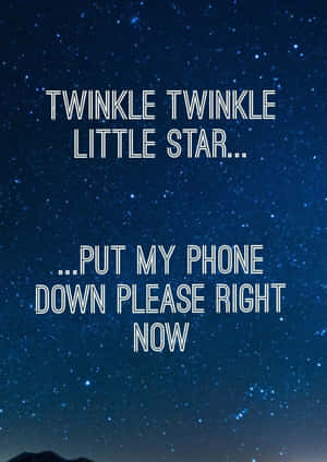 Starry Night Aesthetic Put Down My Phone Quote Wallpaper