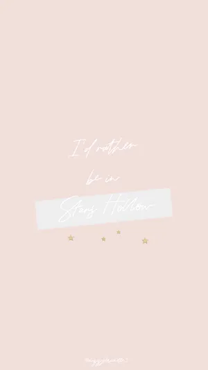 Stars Hollow Gilmore Girls Quote Wallpaper Wallpaper