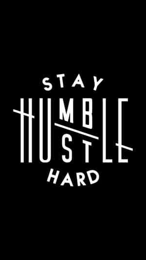 Stay Hustle Hard - Black And White Wallpaper