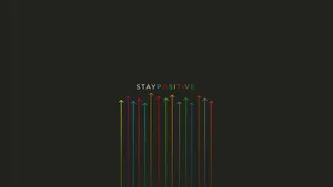 Stay Positive Inspirational Quote Wallpaper
