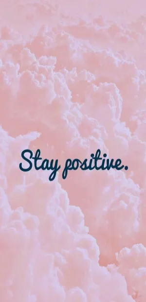 Stay Positive_ Pink Clouds Inspirational Quote.jpg Wallpaper