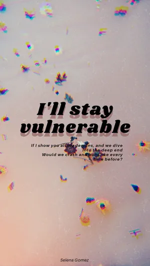 Stay Vulnerable Phone Wallpaper