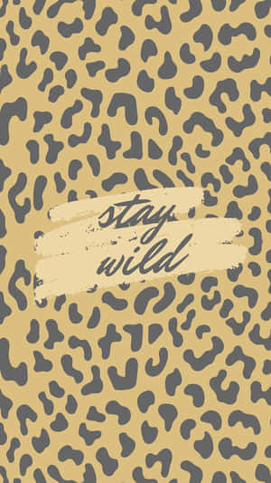 Stay Wild Cute Cheetah Print Wallpaper