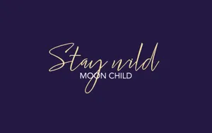 Stay Wild Moon Child Inspirational Quote Wallpaper