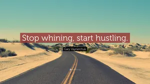 Stop Whining Start Hustling Motivational Quote Wallpaper