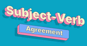 Subject Verb Agreement Wallpaper