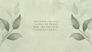 Success Quote Sage Green Desktop Wallpaper