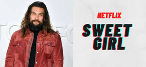 Sweet Girl Netflix Jason Momoa Wallpaper