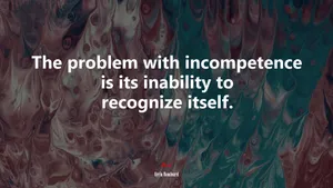 The Incompetent Do Not Recognize Themselves Wallpaper
