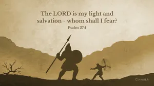 The Lord Is My Light And Salvation Who Shall Fear Psalm 22 Wallpaper