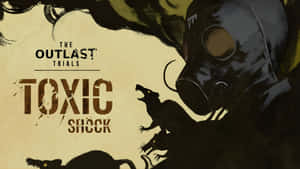 The Outlast Trials Toxic Shock Wallpaper