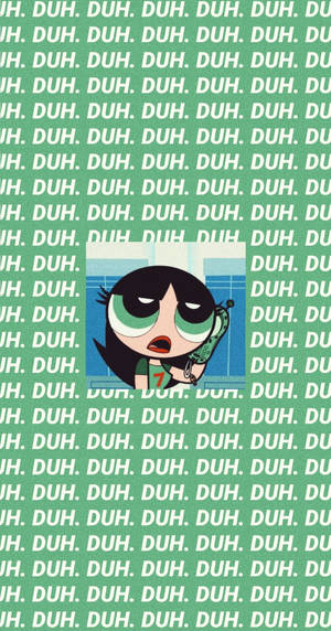 The Powerpuff Girls Buttercup Duh Wallpaper