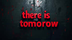 There Is No Tomorrow Concept Art Wallpaper