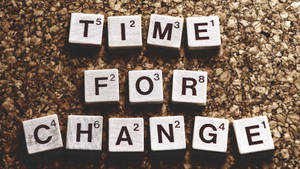 Time For Change 4k Ultra Hd Motivational Wallpaper