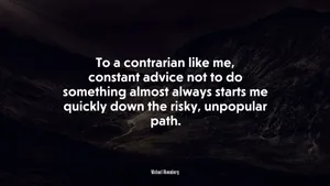 To A Contrarian Like Me Quote Wallpaper