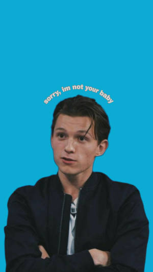 Tom Holland Funny Text Wallpaper