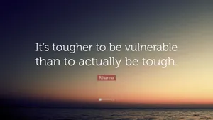 Tougher To Be Vulnerable Quote Wallpaper