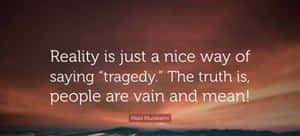 Tragedy Reality Quote Maki Murakami Wallpaper