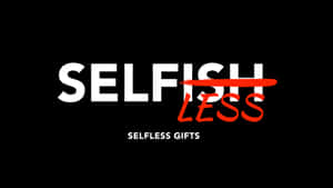 Transformation From Selfish To Selfless Wallpaper