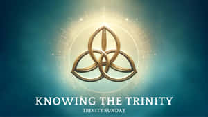 Trinity Sunday Celebration Wallpaper