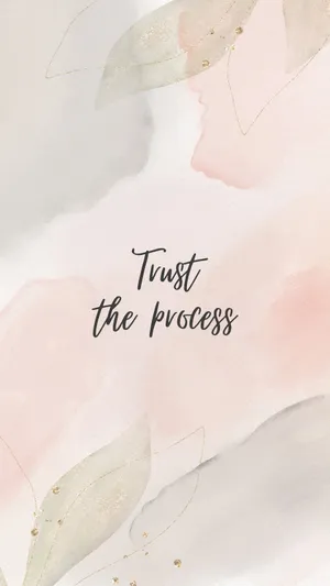 Trust The Process Inspirational Quote Wallpaper