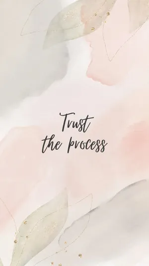 Trust The Process Inspirational Quote Wallpaper
