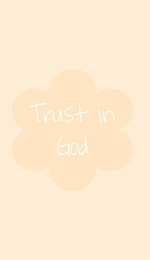 Trustin God Floral Background Wallpaper