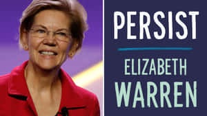 U.s. Senator Elizabeth Warren With Slogan Wallpaper