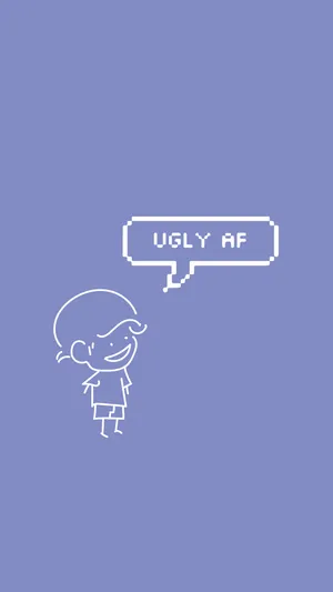 Ugly Af Chat Bubble Wallpaper