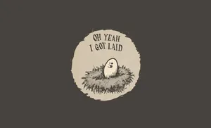 Uncomfortable Egg Wallpaper