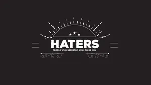 Understanding Haters Mindset Wallpaper