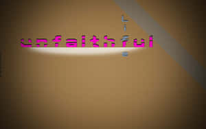 Unfaithful Typography Wallpaper