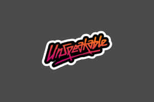 Unspeakable Logo Graffiti Style Wallpaper