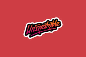 Unspeakable Logo Red Background Wallpaper