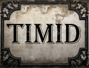 Vintage Timid Word Art Wallpaper