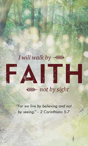 Walk By Faith Bible Verse Inspiration Wallpaper