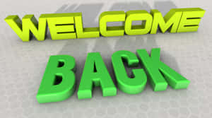 Welcome Back3 D Text Green Wallpaper