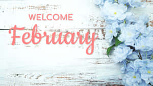 Welcome February Floral Design Wallpaper