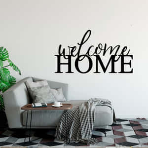 Welcome Home Wall Art Wallpaper