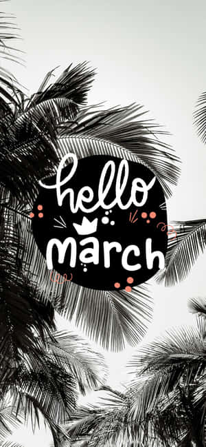 Welcome To Hello March! Wallpaper