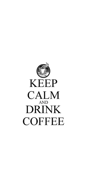 White Keep Calm Drink Coffee Iphone Wallpaper
