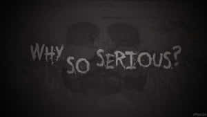 Why So Serious In Spray Paint Wallpaper