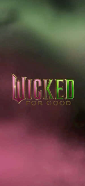 Wicked For Good Logo Wallpaper