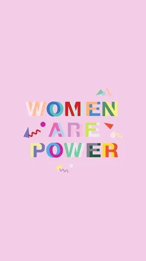 Women Are Power Graphic Wallpaper