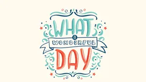 Wonderful Day Inspirational Quote Wallpaper